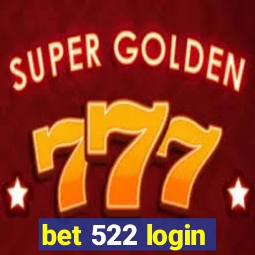 bet 522 login